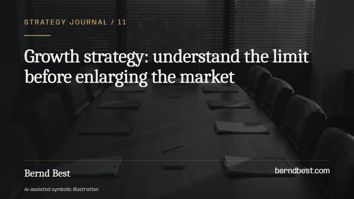 Growth strategy: understand the limit before enlarging the market